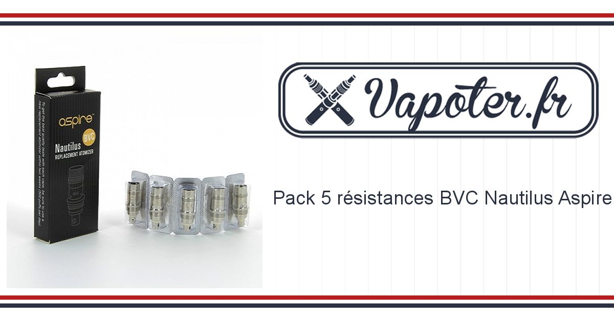 Pack 5 résistances BVC Nautilus Aspire Vapoter fr