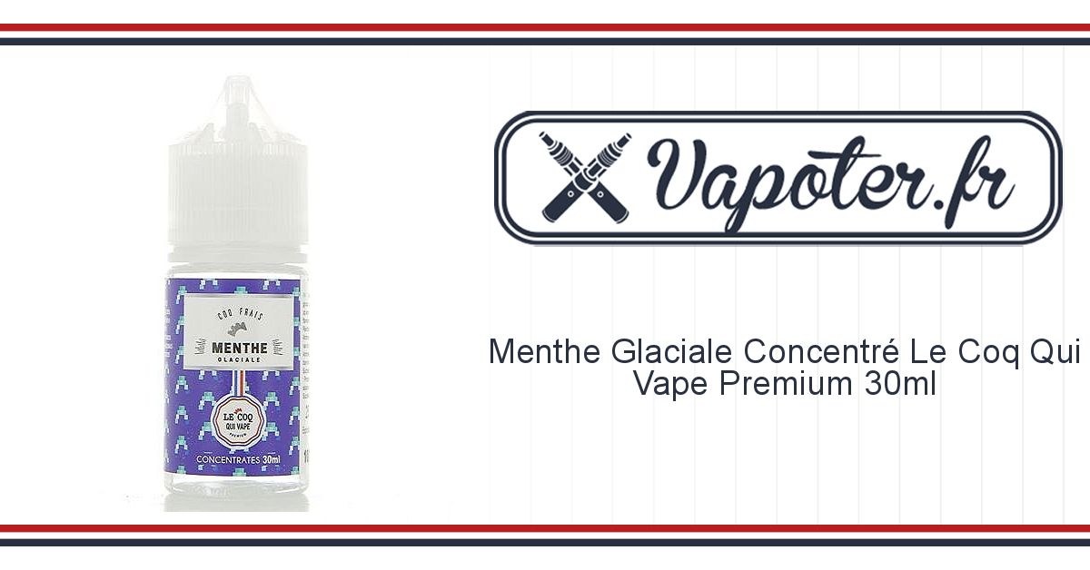 Concentré Menthe Glaciale - 1.60 € - Cristal Vape