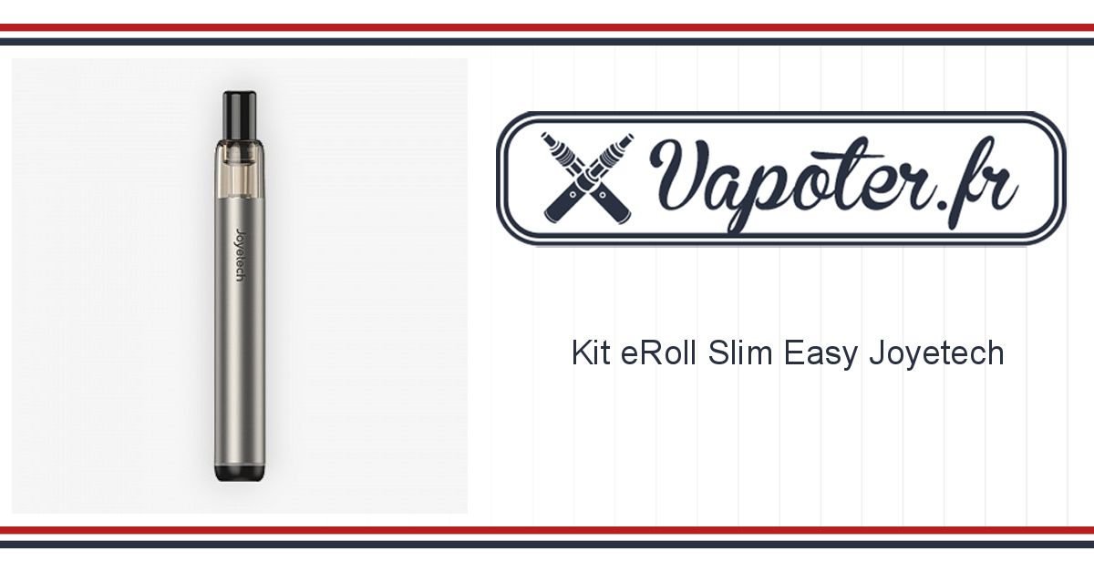 Kit - eROLL SLIM Easy Joyetech - Cigarette électronique - BONNE VAP